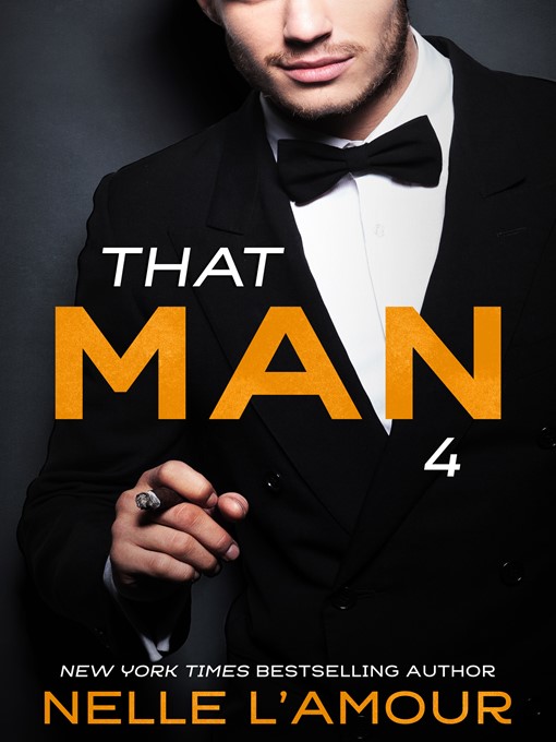 Title details for That Man 4 (The Wedding Story-Part 1) by Nelle L'Amour - Available